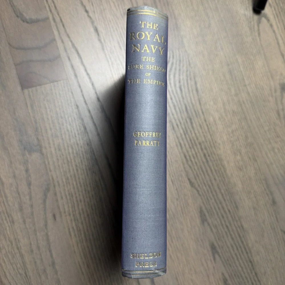 The Royal Navy: The Sure Shield of the Empire Parratt 1930‎ HB 1st Printing
